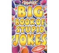 Smarties Big Book of Stupid Jokes Powell, Michael (Auteur)
