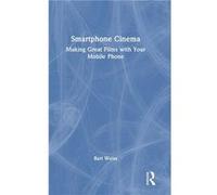 Smartphone Cinema - Bart Weiss - Taylor amp Francis Ltd - Livre en Anglais - Hardback Bart WeissBart Weiss (Auteur)