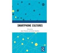 Smartphone Cultures Jane Vincent, Leslie Haddon (Auteur)