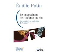 Smartphone, un nouvel acteur en protection de l'enfance: QUELS ENJEUX EN PROTECTION DE L'ENFANCE ?