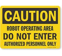 SmartSign Panneau « Caution - Robot Operation Area, Do Not Enter, Authorized Personnel Only » en aluminium 25,4 x 35,6 cm