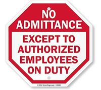SmartSign Panneau en aluminium avec inscription « No Admittance - Except to Authorized Employees on Duty » 25,4 x 25,4 cm