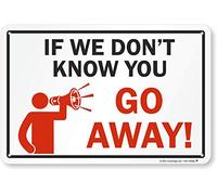SmartSign Panneau en aluminium « If We Don't Know You, Go Away ! » 30,5 x 45,7 cm