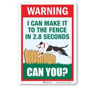 SmartSign Panneau en métal avec inscription « Warning - I Can Make It to the Fence in 2.8 Seconds, Can You » en aluminium laminé de 40 mm - Matériau réfléchissant de qualité ingénierie - Multicolore