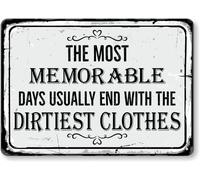 SmartSign Panneau en métal vintage avec inscription « Most Memorable Days Usually End With The Dirtiest Clothing », 25,4 x 35,6 cm, aluminium laminé antirouille de 40 mm, noir et blanc rustique