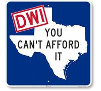 SmartSign Panneau Texas « DWI - You Can't Afford It » | Aluminium réfléchissant de qualité ingénieur 3M 61 x 61 cm