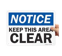 SmartSign -U9-1812-NA Panneau « Notice - Keep This Area Clear » | Aluminium 25,4 x 35,6 cm - Noir/Bleu sur Blanc