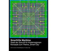 Smartville Maritime: Stadt Der Zukunft Fã¿R Kã¿Stenregionen (Smart City)