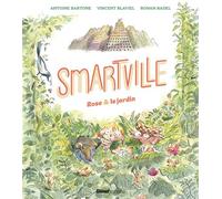 Smartville Rose et le jardin - Vincent Blaviel - Glénat Jeunesse - Livre CD - Comptine, chant CD