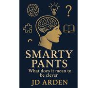 Smarty Pants: What does it mean to be clever