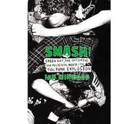 Smash!: Green Day, The Offspring, Bad Religion, NOFX, and the '90s Punk Explosion - [Version Originale] Inconnu (Auteur)