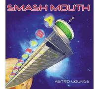 Smash Mouth - Astro Lounge