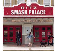 Smash Palace – Everybody Comes and Goes – MRi