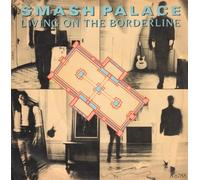 SMASH PALACE - living on the borderline / same 12