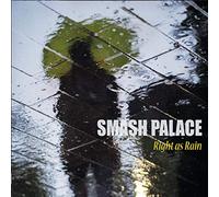 Smash Palace - Right As Rain