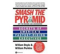 Smash the Pyramid William Doyle, William Perkins (Auteur)