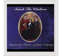 Smash Windows Requests The Pleasure of Your Co