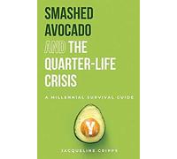 Smashed Avocado And The Quarter-Life Crisis