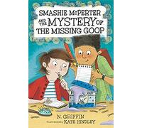 Smashie Mcperter And The Mystery Of The Missing Goop