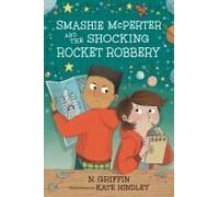Smashie Mcperter And The Shocking Rocket Robbery