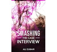 Smashing The Case Interview