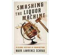 Smashing the Liquor Machine - Schrad Mark Lawrence Assistant Professor of Political Science Assistant Professor of Political Science Villanova University Schrad Mark Lawrence Assistant Professor of Po