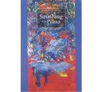 Smashing the Piano John Montague (Auteur)