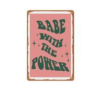 SMAZDFXX Babe With The Power Green In Pink Art Print - Affiche vintage 8x12 pouces Plaque en métal vintage pour décoration de maison, bar, pub, garage