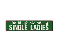 SMAZDFXX Panneau d'extérieur en métal humoristique « All The Single Ladies » pour poulailler - Panneau fantaisie pour poulailler - Décoration de jardin - Décoration de ferme avec dictons - 10 x 40 cm