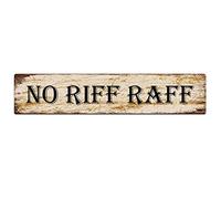 SMAZDFXX Panneau métallique humoristique « No Riff Raff » pour chambre, cuisine, jardin, mur, Bab Club, café, décoration d'intérieur, 10 x 40 cm