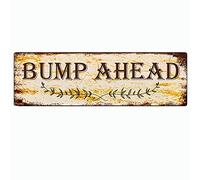 SMAZDFXX Panneaux métalliques amusants « Bump Ahead » pour chambre, cuisine, jardin, mur, Bab Club, café, décoration d'intérieur, 10 x 40 cm