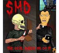 Smd - The Devil Makes Me Do It