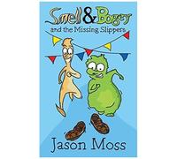 Smell & Bogey And The Missing Slippers