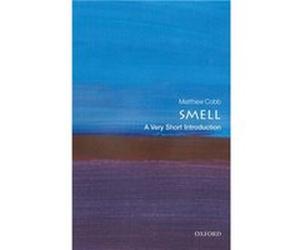 Smell - Cobb Matthew School of Biological Sciences University of Manchester - Oxford University Press - Livre en Anglais - Paperback Cobb Matthew School of Biological Sciences University of Manchester