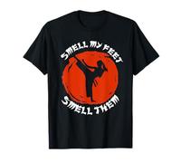 Smell My Feet Smell Them Karaté Fille Arts Martiaux Kung Fu T-Shirt