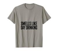 Smells Like Day Drinking Humour Alcool Jour T-Shirt