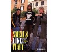 Smells Like Italy. I Concerti Italiani Dei Nirvana, 1989-1991
