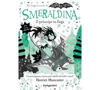 Smeraldina. Il principe in fuga. Isadora Moon