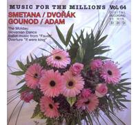 Smetana - Music For The Millions - Vol. 64: Smetana / Dvorak / Gounod / Adam