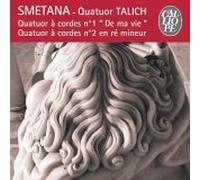 Smetana : Quatuors à cordes n° 1 "De ma vie" et n° 2