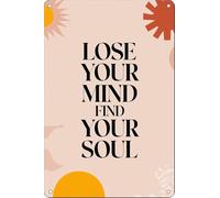 SMGLRUEAT Find Your Soul Lose Mind Metal Sign Vintage Wall-Art 8 X 12 in | Reordered words emphasize soul discovery first Fade resistant print stays clear for years Lightweight design mounts flush