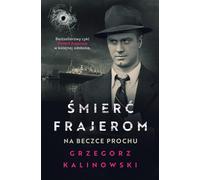 Śmierć frajerom - Grzegorz Kalinowski (Krimi auf Polnisch)
