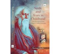 Smile and Tears in Childhood (A Psychoanalytical Study of Tagore’s Children Literature)