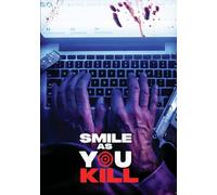 SMILE AS YOU KILL