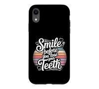 Smile Before You Lose Your Teeth Dentist Jokes - Coque pour iPhone XR