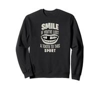 Smile If You Lost A Tooth To This Sport - Drôle Sweatshirt