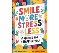 SMILE MORE STRESS LESS: 51 QUOTES FOR A HAPPIER YOU