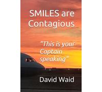 SMILES are Contagious: This is your Captain speaking
