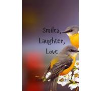 Smiles, Laughter, Love