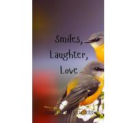 Smiles, Laughter, Love